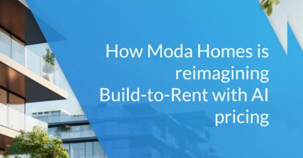 How Moda Homes is reimagining Build-to-Rent with AI pricing